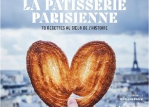 « La pâtisserie parisienne », nouvel ouvrage d’Arnaud Delmontel