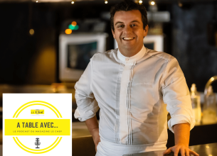 « A Table avec… Alexandre Gauthier », nouveau podcast du magazine Le Chef