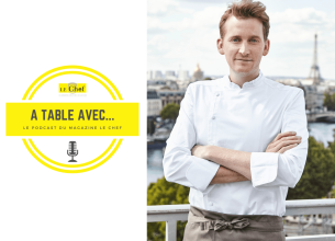 « A Table avec… Maxime Frédéric », nouveau podcast du magazine Le Chef