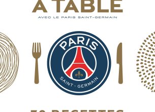 70 recettes signées David Toutain dans l’ouvrage « A table avec le Paris Saint-Germain »