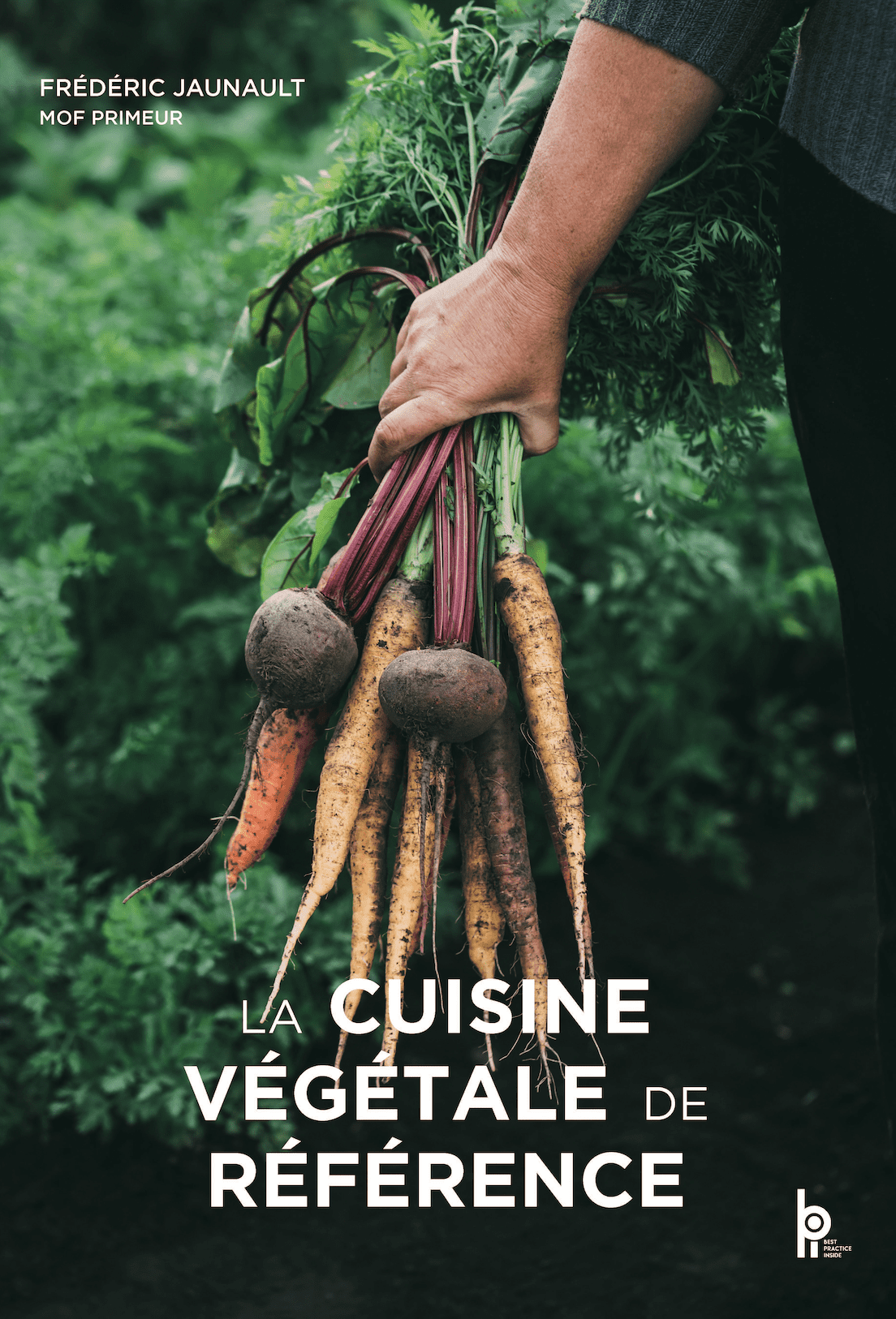 « La Cuisine végétale de référence », nouvel ouvrage inédit et complet au service des chefs