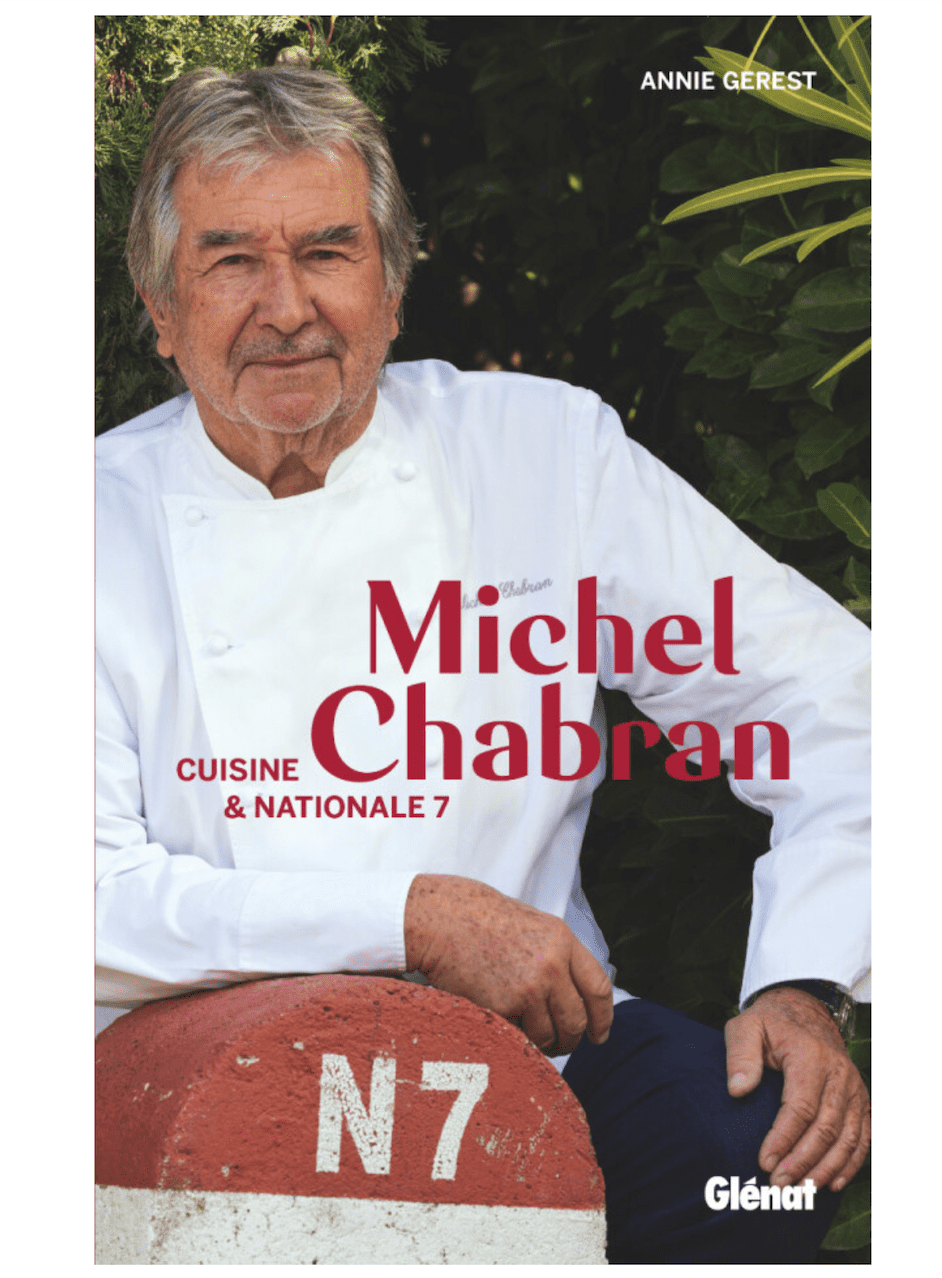 « Cuisine et Nationale 7 », nouvel ouvrage de Michel Chabran et Annie Gerest