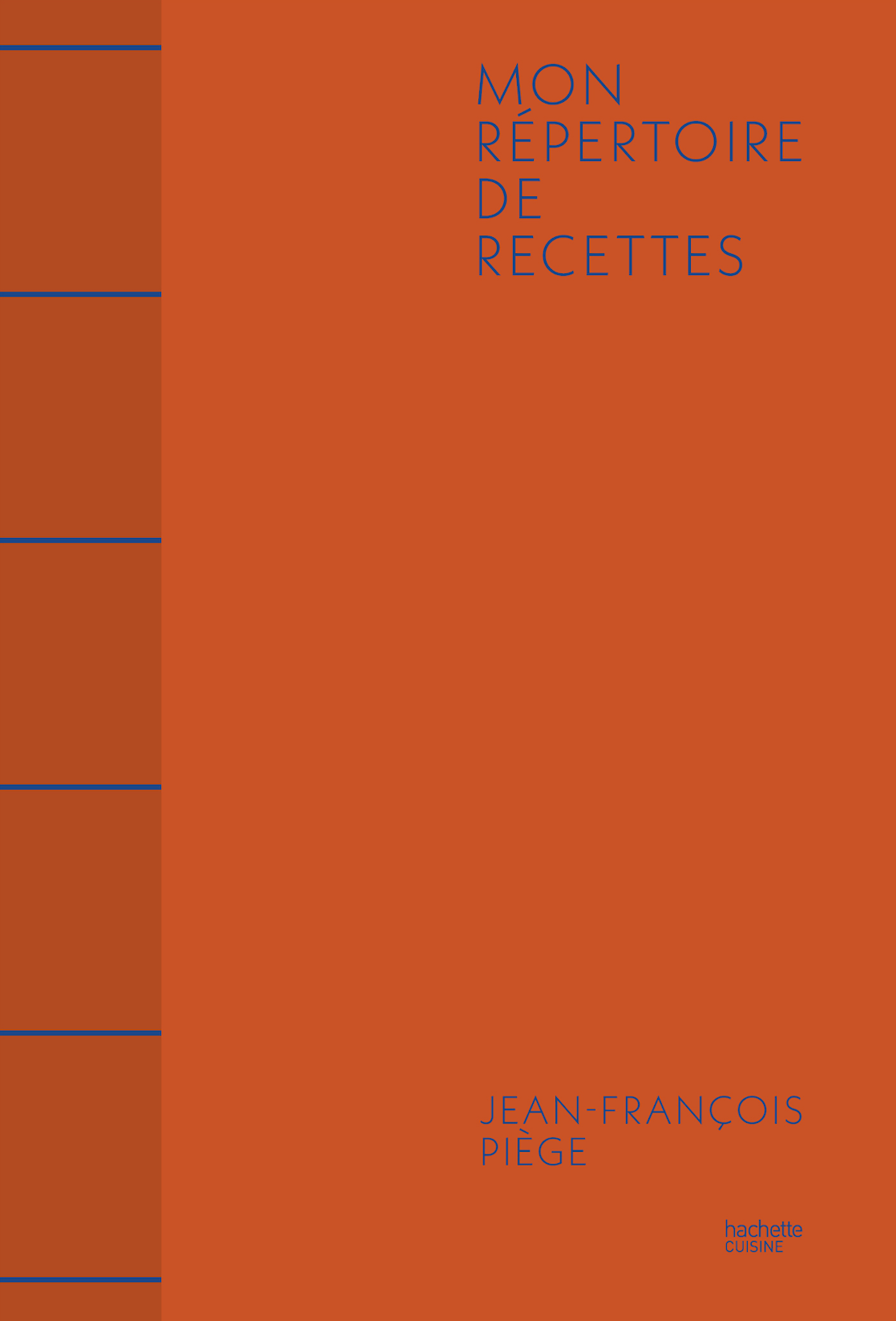 « Mon répertoire de recettes », nouvel ouvrage de Jean-François Piège