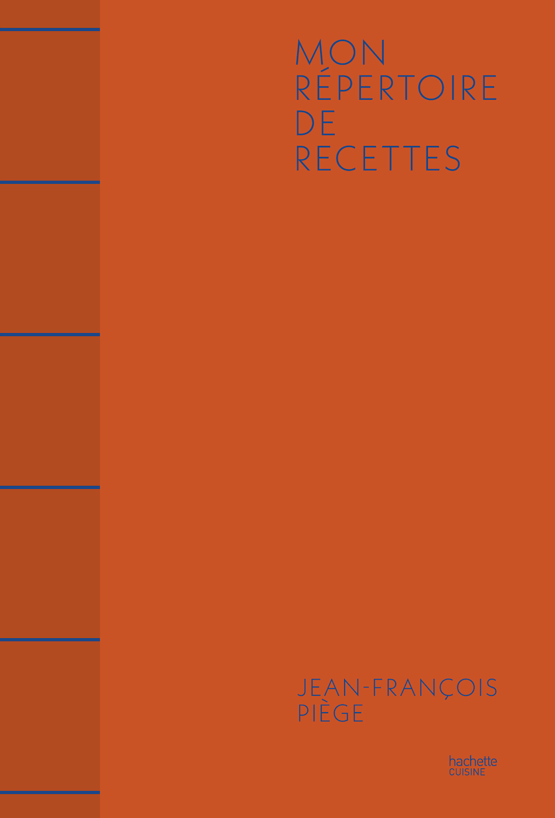 « Mon répertoire de recettes », nouvel ouvrage de Jean-François Piège