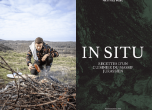 Dans « IN SITU », Matthias Marc livre ses « Recettes d’un cuisinier du Massif jurassien »