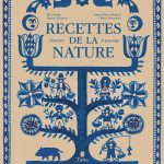 Dans « Recettes de la nature », Jill Cousin met les produits sauvages à l’honneur