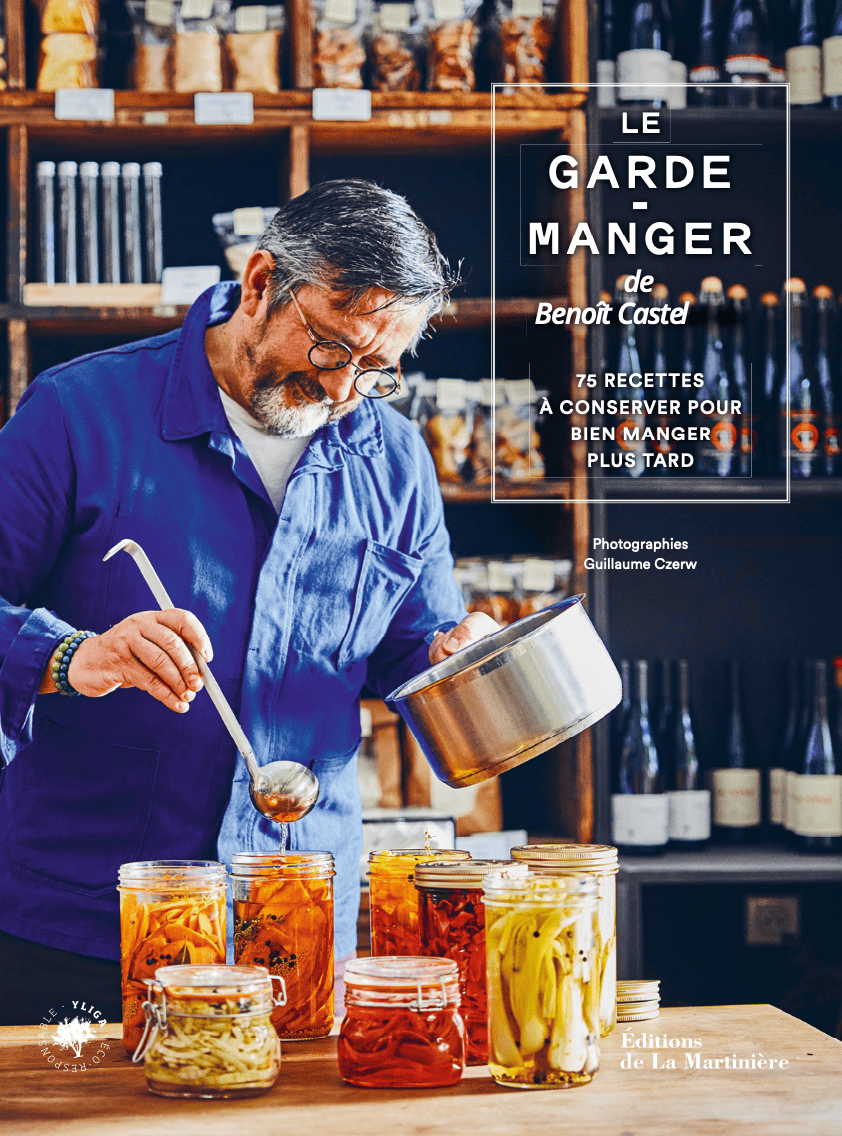 Apprendre à transformer & conserver les produits dans « Le Garde-Manger de Benoît Castel »