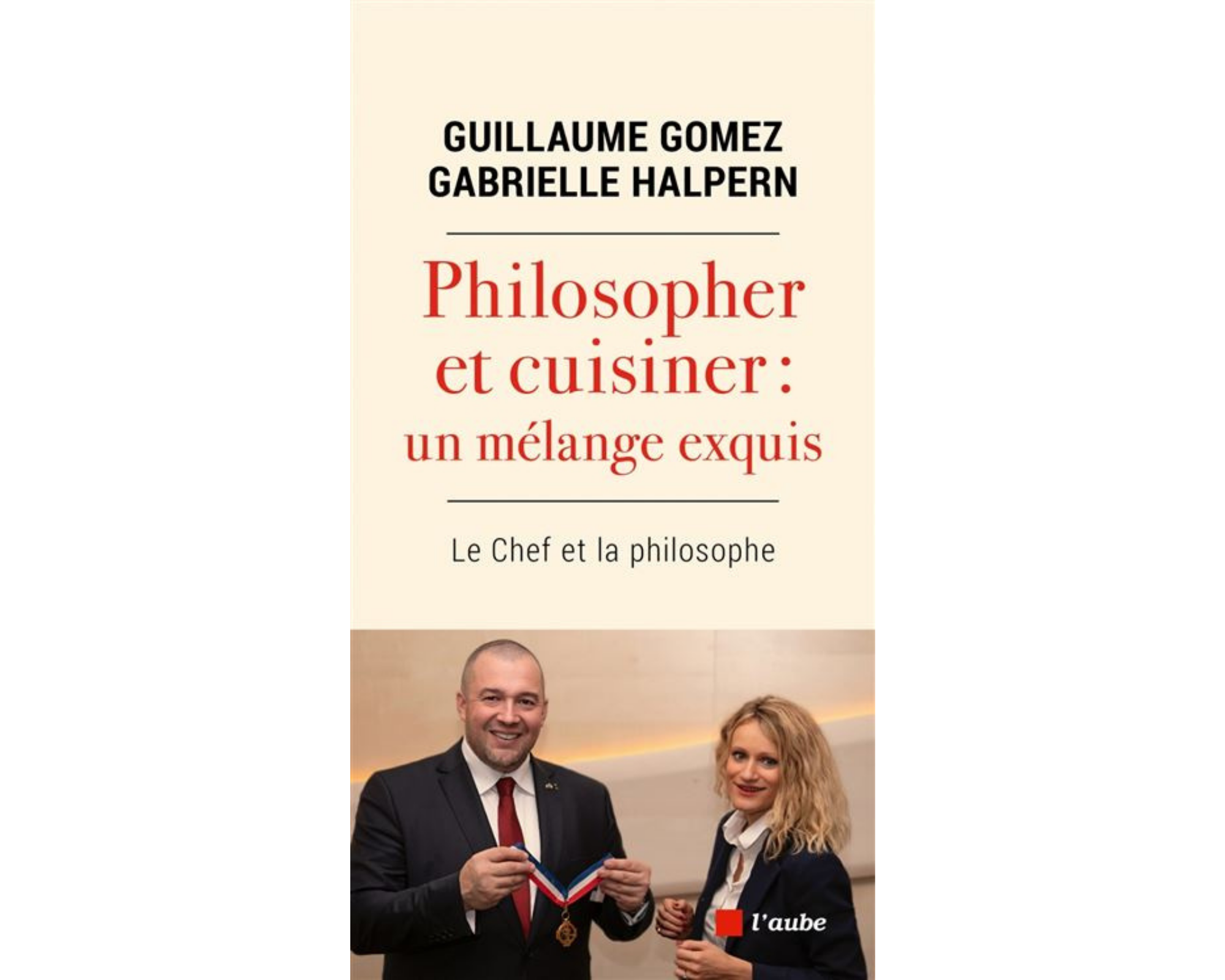 « Philosopher et cuisiner : un mélange exquis », nouvel ouvrage de Guillaume Gomez et Gabrielle Halpern