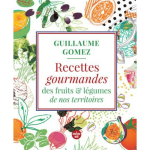 Les fruits et légumes, vedettes du nouvel ouvrage de Guillaume Gomez