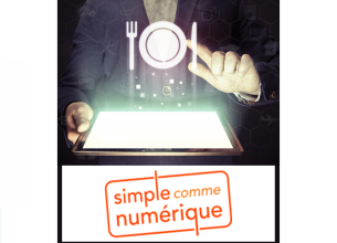 « Simple comme numérique », un programme d’aide à la transition digitale des CHR