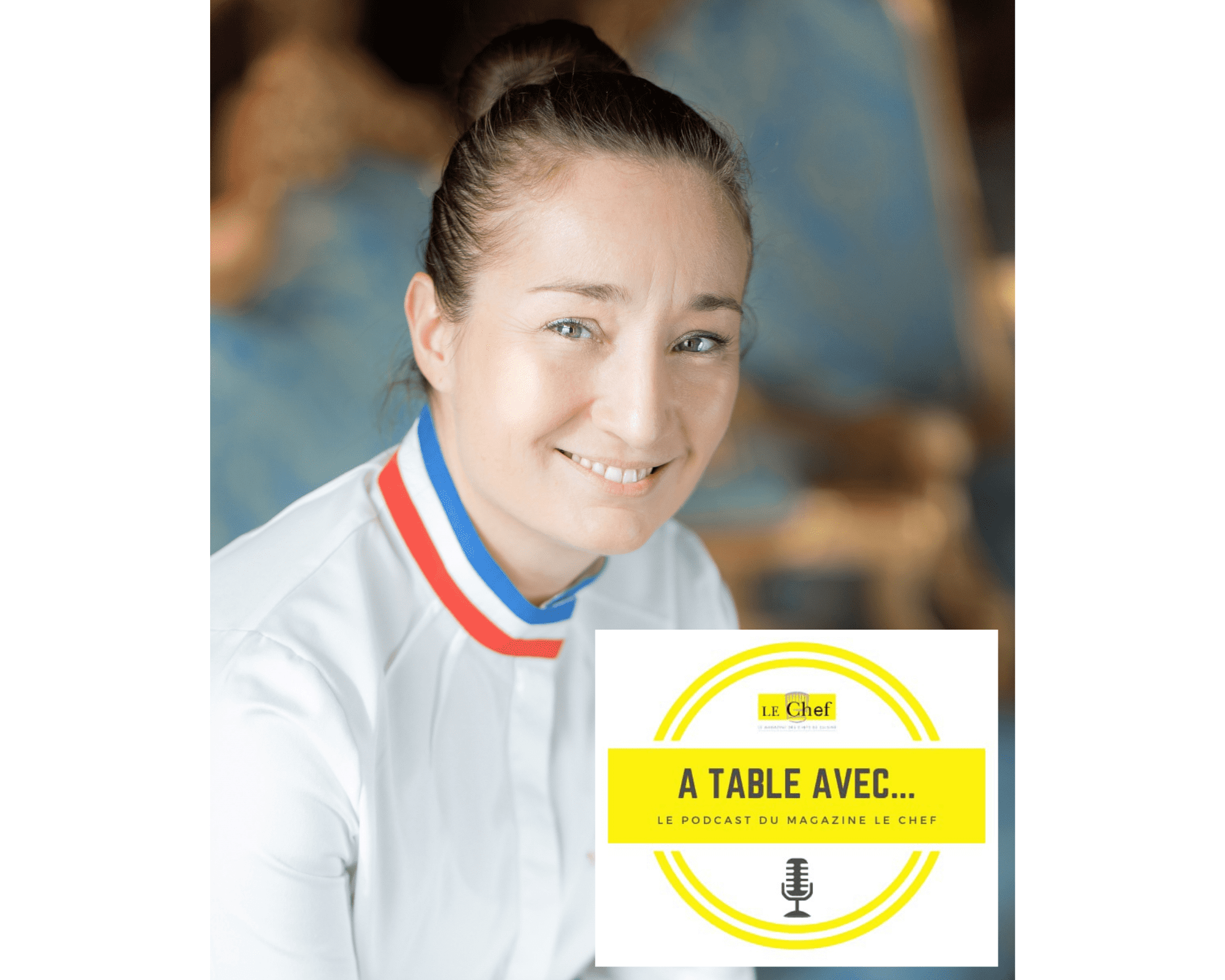 « A Table avec… Virginie Basselot », nouveau podcast du magazine Le Chef