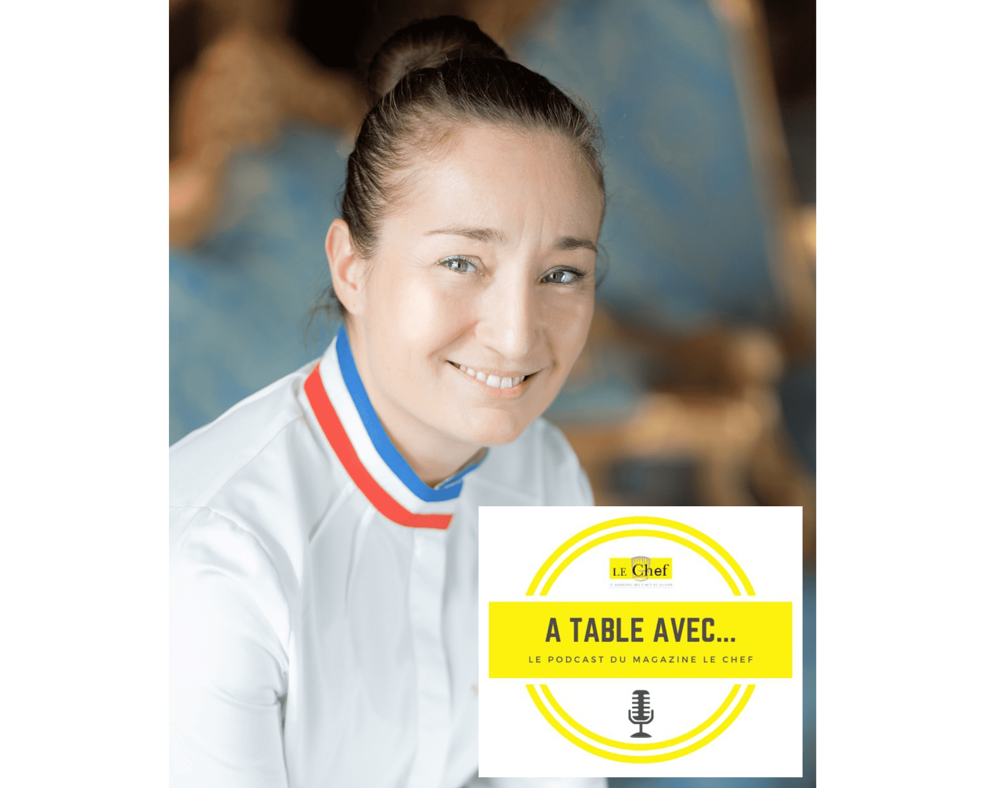 « A Table avec… Virginie Basselot », nouveau podcast du magazine Le Chef