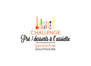 8e édition du Challenge « Pré-desserts et desserts à l’assiette »