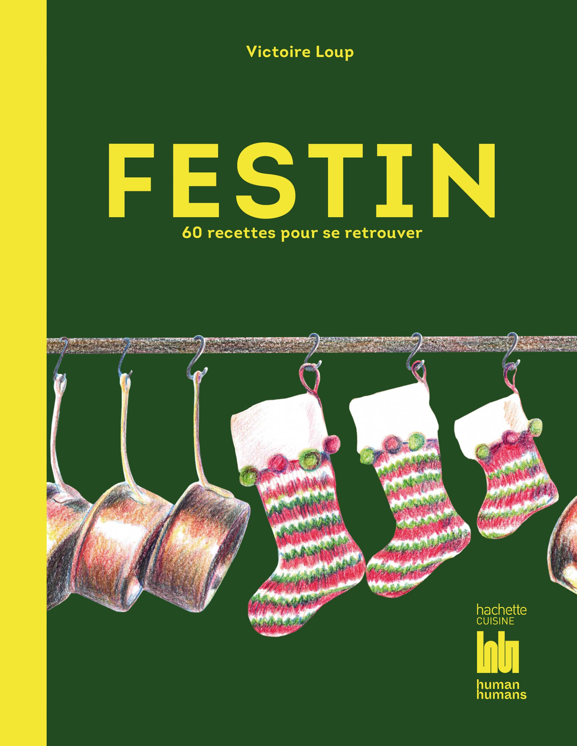 60 recettes festives à découvrir dans « Festin »