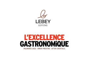 Lebey dévoile son Palmarès 2022 de l’Excellence gastronomique