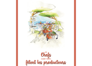 « Les Chefs fêtent les producteurs » de retour à Saint-Tropez pour une 2e édition