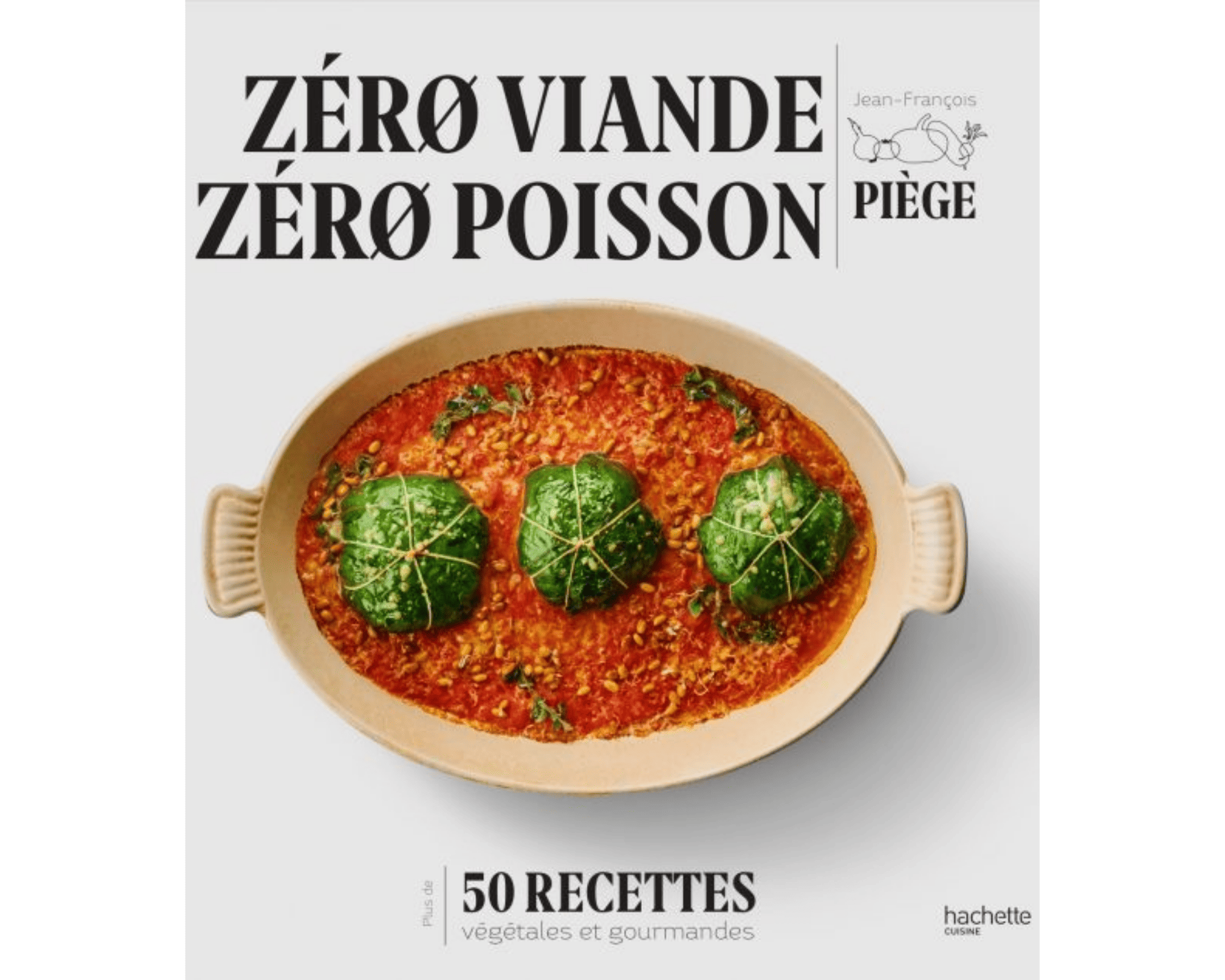 Après « Zéro gras », Jean-François Piège lance « Zéro Viande Zéro Poisson »