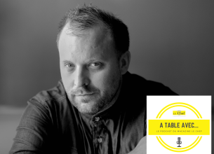 Découvrez notre nouveau podcast « A Table avec… David Toutain »