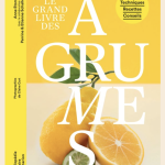 « Le grand livre des Agrumes », nouvelle bible ultra-vitaminée