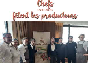 Échanges et transmission au menu du festival « Les Chefs à St-Tropez fêtent les Producteurs »