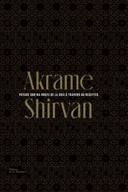 « Shirvan : voyage sur ma Route de la Soie », nouveau livre d’Akrame Benallal