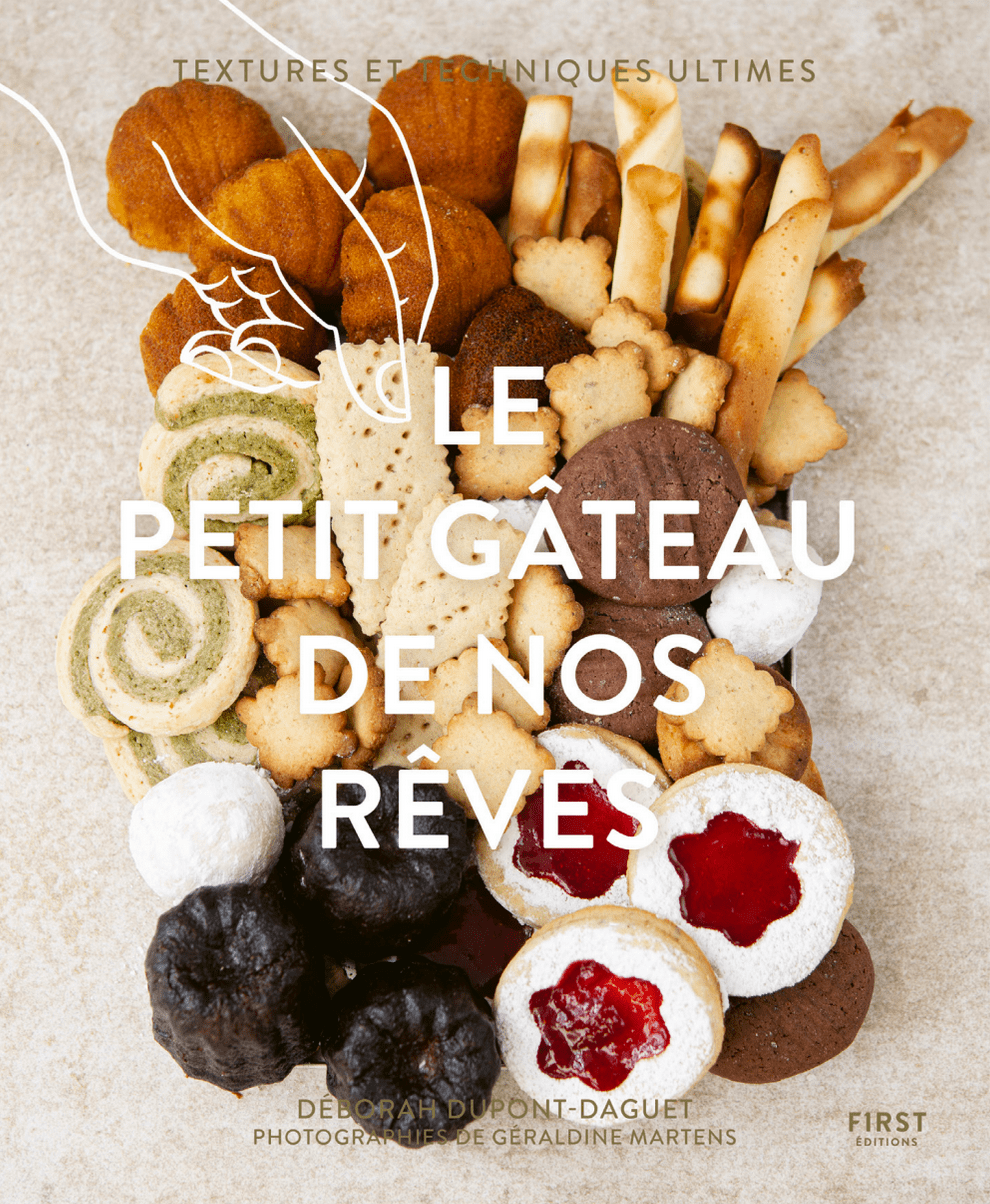 60 recettes de chefs dans « Le Petit Gâteau de nos rêves » par Déborah Dupont-Daguet