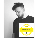 Découvrez notre nouveau podcast « A Table avec… Adrien Cachot »