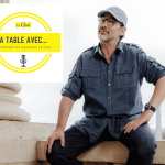 Découvrez notre nouveau podcast « A Table avec… Paul Pairet »