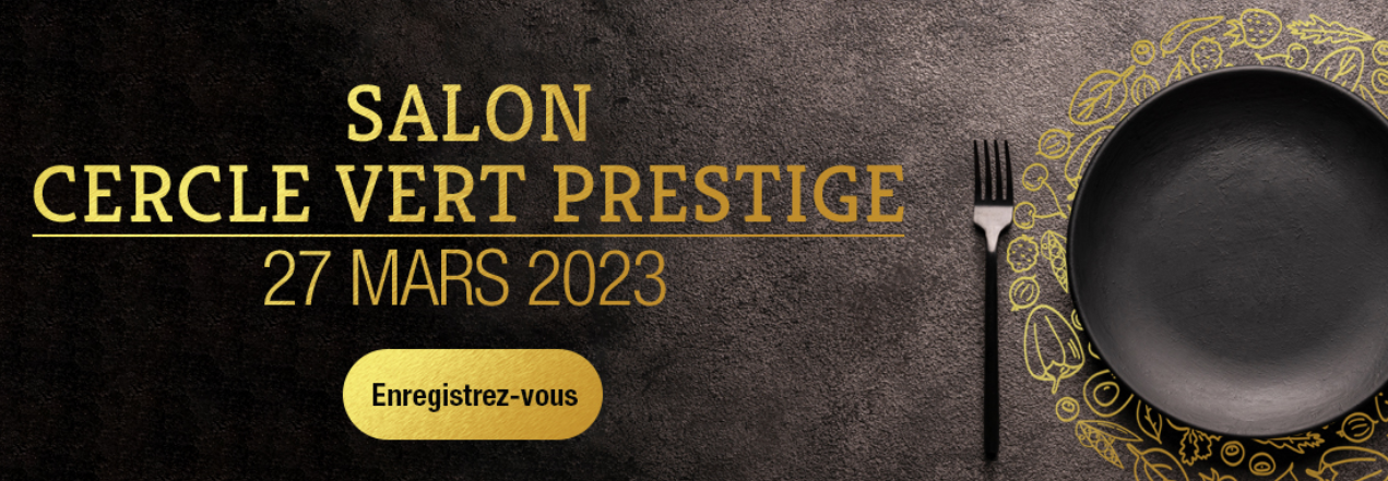 Le Salon Cercle Vert Prestige investit le Pavillon Gabriel le 27 mars