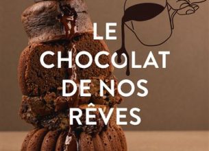 Le chocolat de nos rêves, un voyage gourmand au cœur du cacao