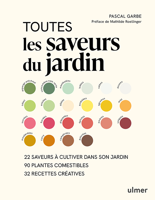 Toutes les saveurs du jardin, nouvel ouvrage de Pascal Garbe
