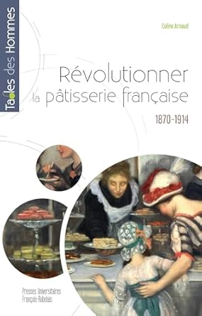 « Révolutionner la pâtisserie française », essai de Coline Arnaud