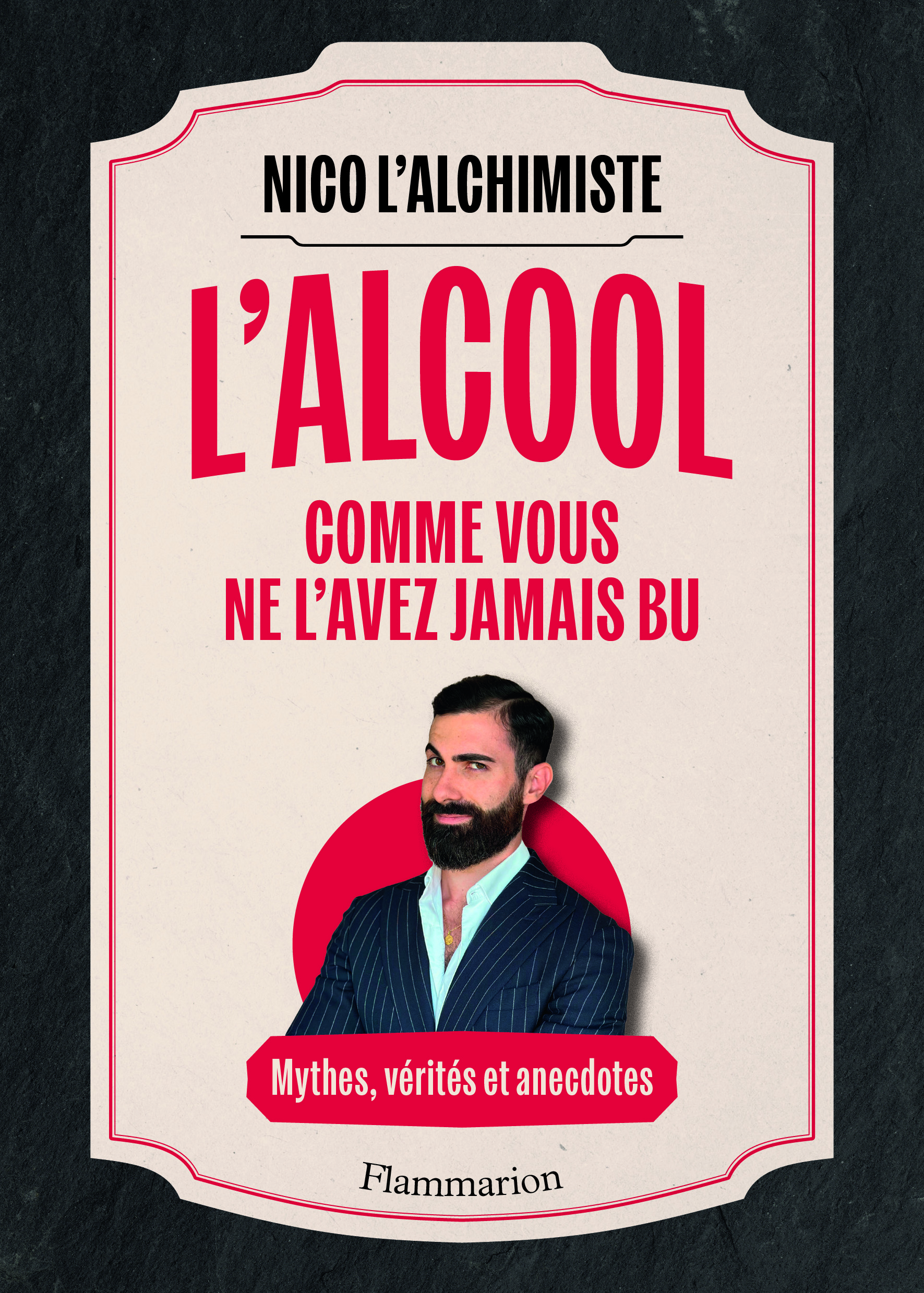 Mythes, vérités et anecdotes sur l’alcool avec Nico L’Alchimiste