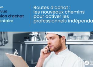 Restauration indépendante : Food Service Vision décrypte les stratégies d’achat 2025