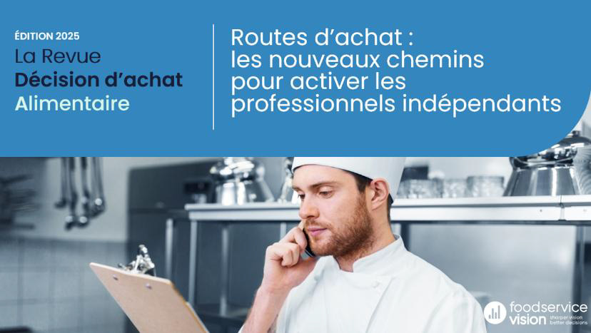 Restauration indépendante : Food Service Vision décrypte les stratégies d’achat 2025