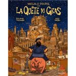 Mégalo Poupos dans la quête du gras : une bande dessinée racontant une épopée culinaire