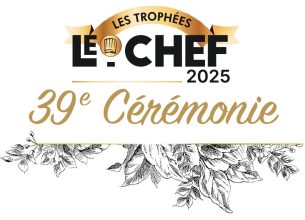 Les Trophées Le Chef 2025 : 39e cérémonie