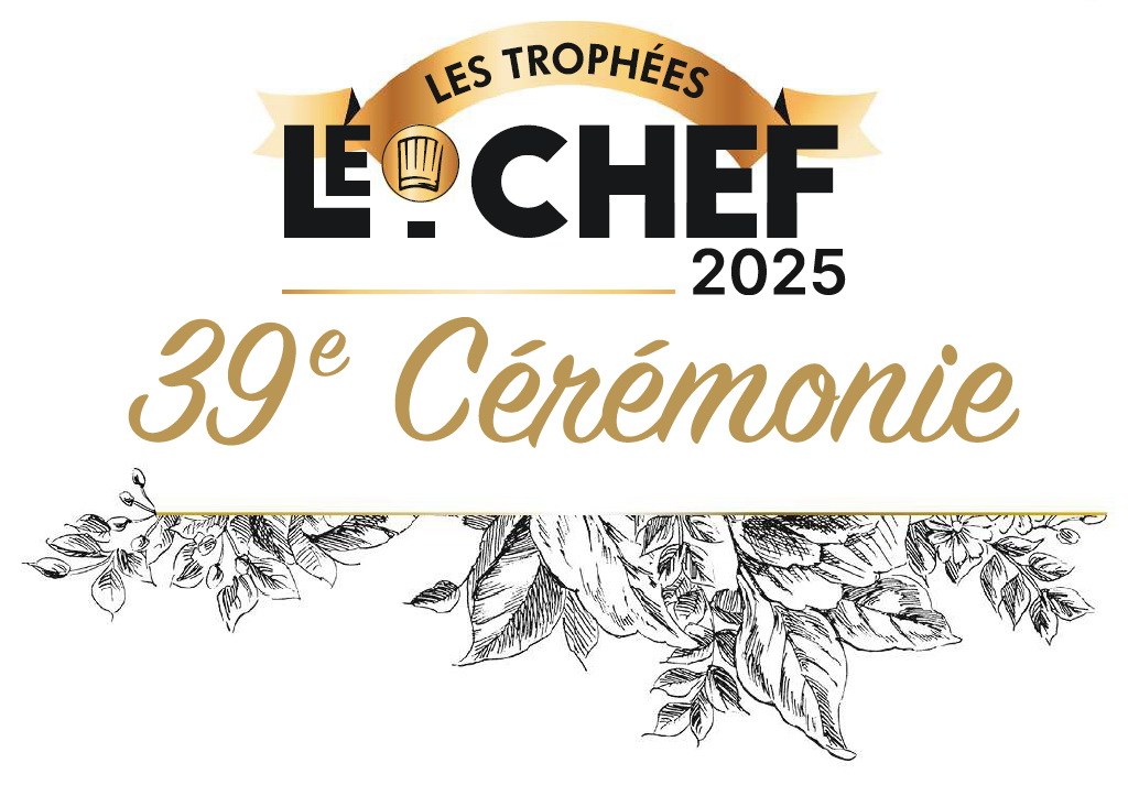 Les Trophées Le Chef 2025 : 39e cérémonie