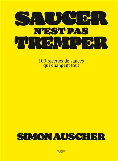Simon Auscher publie son deuxième ouvrage sur les sauces du monde entier