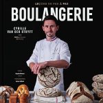 Boulangerie, leçons pas à pas : le deuxième livre du MOF Cyrille Van der Stuyft