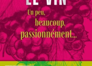 Laure Gasparotto publie « Le vin, un peu, beaucoup, passionnément… »