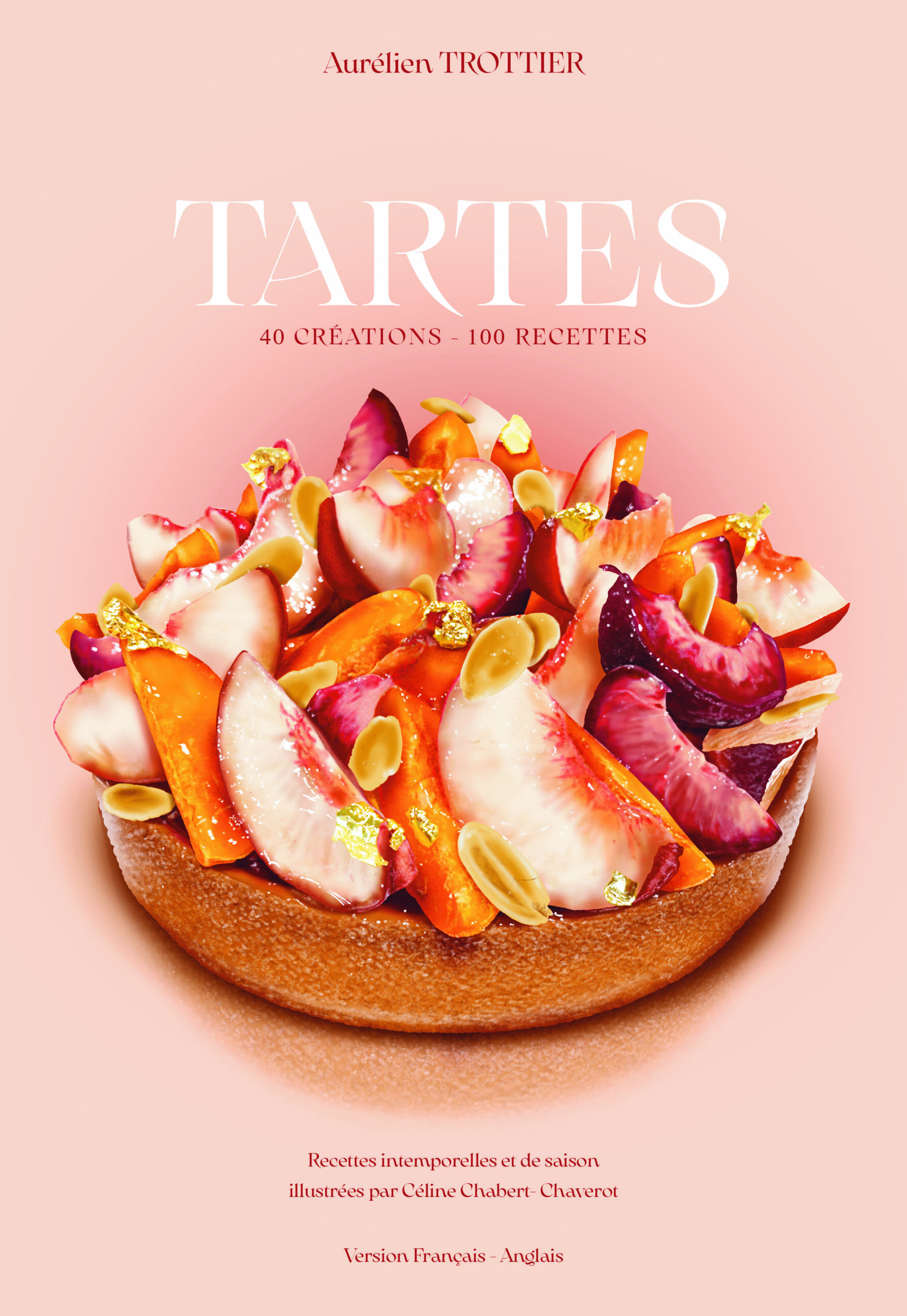 Les 40 tartes du chef pâtissier Aurélien Trottier