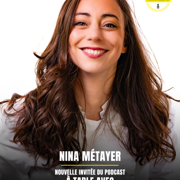 Nina Métayer, nouvelle invitée du podcast À Table avec