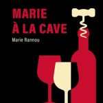 Livre « Marie à la Cave » : un petit précis de vin