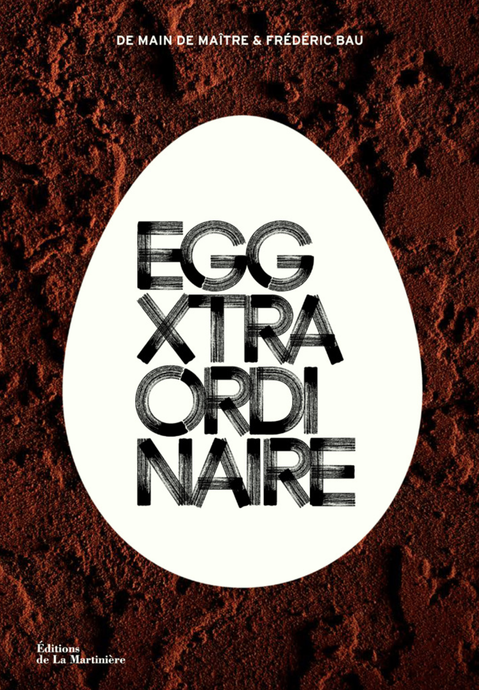 Un beau livre qui éclora avec l’exposition Eggxtraordinaire