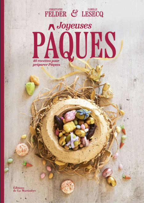 Pâques version sucrée par Christophe Felder et Camille Lesecq