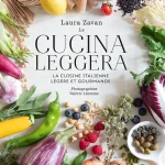 « La Cuccina Leggera », nouveau livre de Laura Zavan