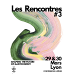3ème édition des Rencontres des Grandes Tables du Monde à Lyon