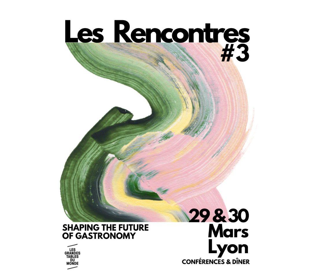 3ème édition des Rencontres des Grandes Tables du Monde à Lyon