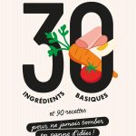 Sandra Thomann publie “30 ingrédients basiques pour ne jamais tomber en panne d’idées”
